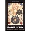 Magic and Mysticism: An Introduction to Western Esoteric Traditions