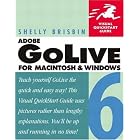 Adobe GoLive 6 for Macintosh and Windows (Visual QuickStart... by  Shelly Brisbin