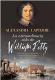 La Vida Extraordinaria de William Petty (Planeta Internacional)