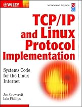 TCP/IP & Linux Protocol Implementation: Systems Code for the Linux Internet