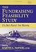 The Fundraising Feasibility Study: It's Not About the Money (AFP Fund Development Series) (The AFP/Wiley Fund Development Series)