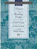 The Mark Hayes Vocal Solo Series: 7 Praise and Worship Songs for Solo Voice (Book & CD)