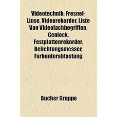 Videotechnik: Fresnel-Linse, Videorekorder, Liste Von Videofachbegriffen, Genlock, Festplattenrekorder, Belichtungsmesser, Farbunter