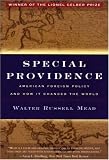 Special Providence: American Foreign Policy and How It Changed the World