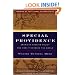Special Providence: American Foreign Policy and How It Changed the World