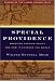 Special Providence: American Foreign Policy and How It Changed the World