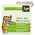 Paul der Motivator: Die besten Tipps f�r t�gliche Erfolgserlebnisse