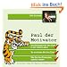 Paul der Motivator: Die besten Tipps f�r t�gliche Erfolgserlebnisse