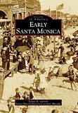 Early Santa Monica (CA) (Images of America) (Images of America (Arcadia Publishing))