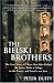 The Bielski Brothers: The True Story of Three Men Who Defied the Nazis, Built a Village in the Forest, and Saved 1,200 Jews
