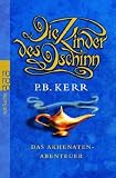 Die Kinder des Dschinn 01. Das Akhenaten-Abenteuer