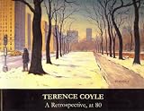 Terence Coyle a Retrospective, at 80: Selected Works from 1955 to 2005