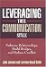 Leveraging Your Communication Style: Enhance Relationships, Build Bridges, & Reduce Conflict
