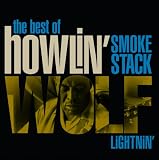 Smokestack Lightnin`: The Best Of