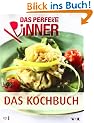Das Perfekte Dinner - Das Kochbuch