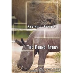 Saving a Species: The Rhino Story