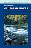 Search : Field Guide to California Rivers (California Natural History Guides)