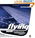 The Flying Book: Everything You've Ever Wondered About Flying on Airlines
