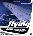 The Flying Book: Everything You've Ever Wondered About Flying on Airlines
