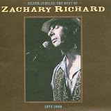 Silver Jubilee: The Best of Zachary Richard 1973-1998