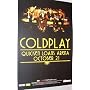 Coldplay Poster - Concert Viva La Vida X & Y a Rush of Blood