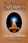 The Believer's Authority Legacy Edition
