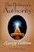 The Believer's Authority: Legacy Edition: Legacy Edition (Paperback Version)