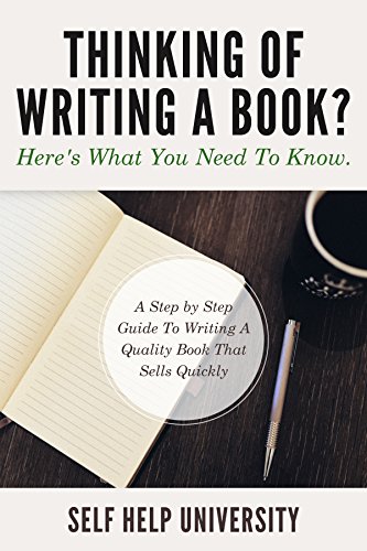 Thinking Of Writing A Book? Here's What You Need To Know - A Step , by Step Guide To Writing A Quality Book That Sells Quickly, by Delano B. Gurley