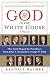 God in the White House: A History: How Faith Shaped the Presidency from John F. Kennedy to George W. Bush