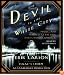 The Devil in the White City: Murder, Magic and Madness at the Fair That Changed America