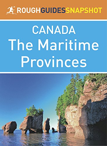 The Rough Guide Snapshot Canada: The Maritime Provinces