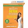 The Beauty Detox Foods: Discover the Top 50 Beauty Foods That Will Transform Your Body and Reveal a More Beautiful You