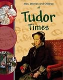 Men, women and children in Tudor times