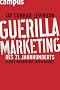 Guerilla Marketing des 21. Jahrhunderts: Clever werben mit jedem Budget