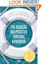 The Medical Malpractice Survival Handbook, 1e
