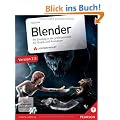 Blender: Ihr Einstieg in die professionelle 3D-Grafik und Animation