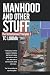 The Testosterone Principles 2: Manhood And Other Stuff The Testosterone Principles 2: Manhood And Other Stuff
