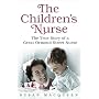 The Children's Nurse: The True Story of a Great Or&hellip by Susan Macqueen