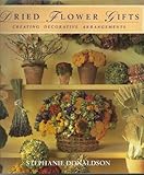 Dried flower gifts : creating decorative arrangements