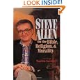 Steve Allen on the Bible, Religion, and Morality by Steve Allen and Martin Gardner