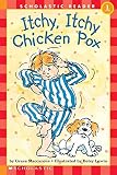 [(Scholastic Reader Level 1: Itchy, Itchy, Chicken Pox )] [Author: Grace Maccarone] [May-1992]