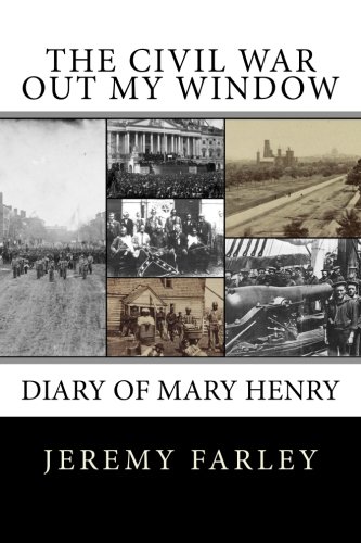 the civil war out my window diary of mary henry
