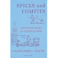 Spices And Comfits: Collected Papers on Medieval Food