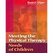 Meeting the Physical Therapy Needs of Children