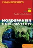 Nordspanien & Der Jakobsweg Reisehandbuch: Tipps f&uuml;r individuelle Entdecker - Ortrun Christine H&ouml;rtreiter