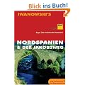 Nordspanien & Der Jakobsweg Reisehandbuch: Tipps f�r individuelle Entdecker