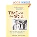 Time and the Soul: Where Has All the Meaningful Time Gone -- and Can We Get It Back?