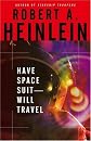 Have Space Suit, Will Travel [Paperback]