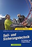 Seil- und Sicherungstechnik: für Einsteiger und Fortgeschrittene