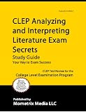 CLEP Analyzing and Interpreting Literature Exam Secrets Study Guide: CLEP Test Review for the College Level Examination Program